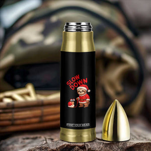 Funny Sloth Snail Christmas Bullet Tumbler Slow Down Xmas TS14 Print Your Wear
