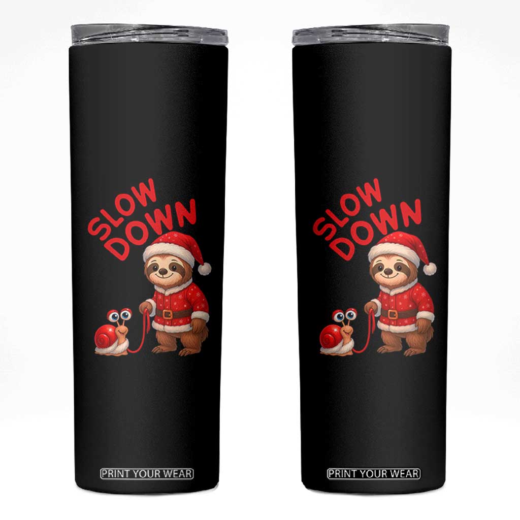 Funny Sloth Snail Christmas Skinny Tumbler Slow Down Xmas TS14 Black Print Your Wear