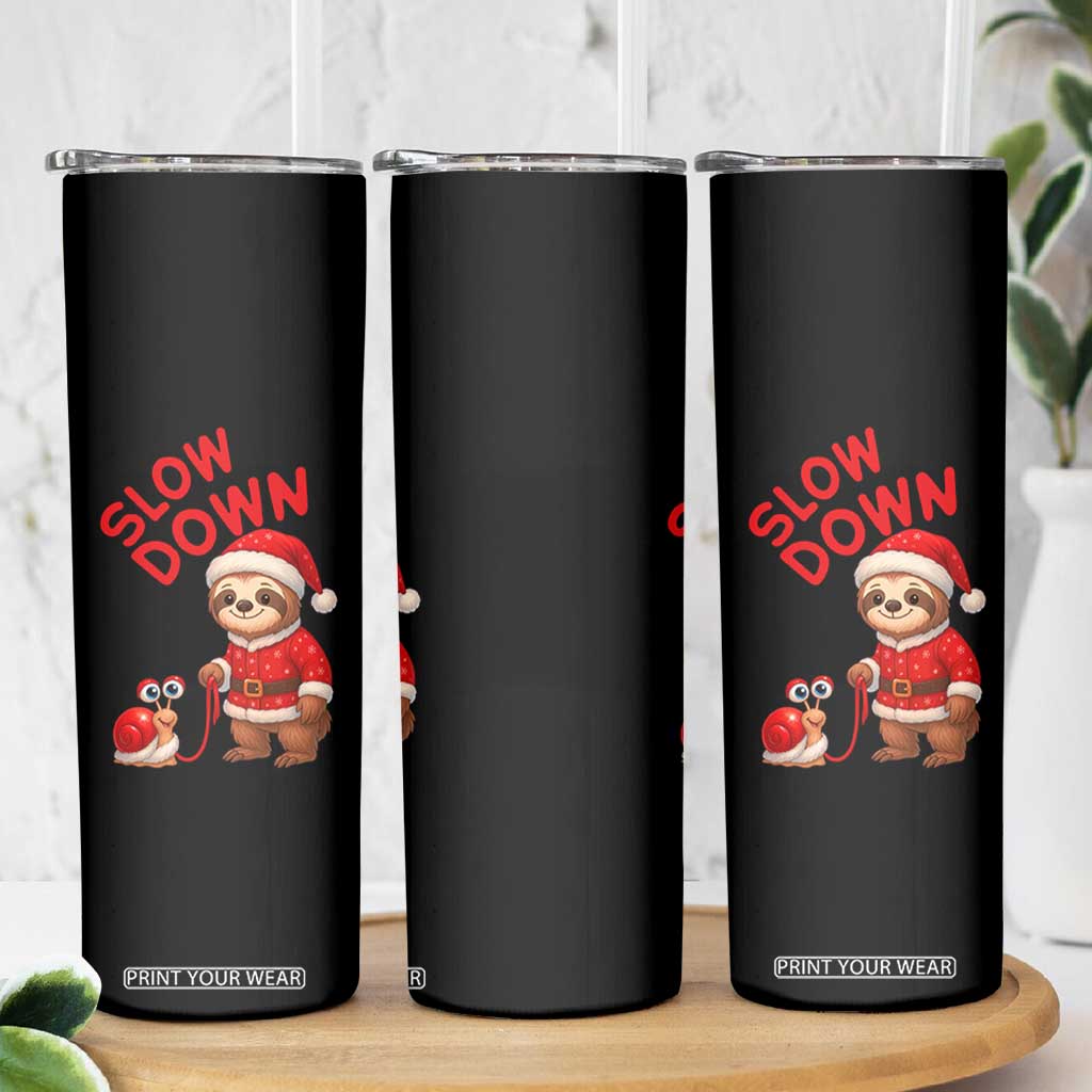 Funny Sloth Snail Christmas Skinny Tumbler Slow Down Xmas TS14 Print Your Wear