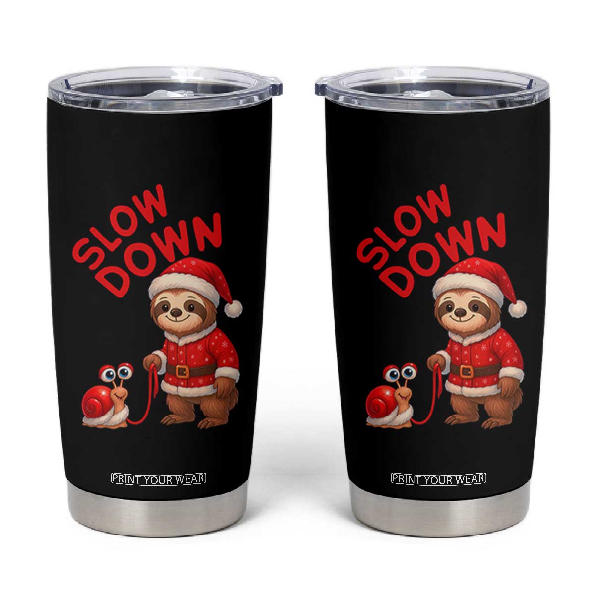 Funny Sloth Snail Christmas Tumbler Cup Slow Down Xmas TS14 Black Print Your Wear