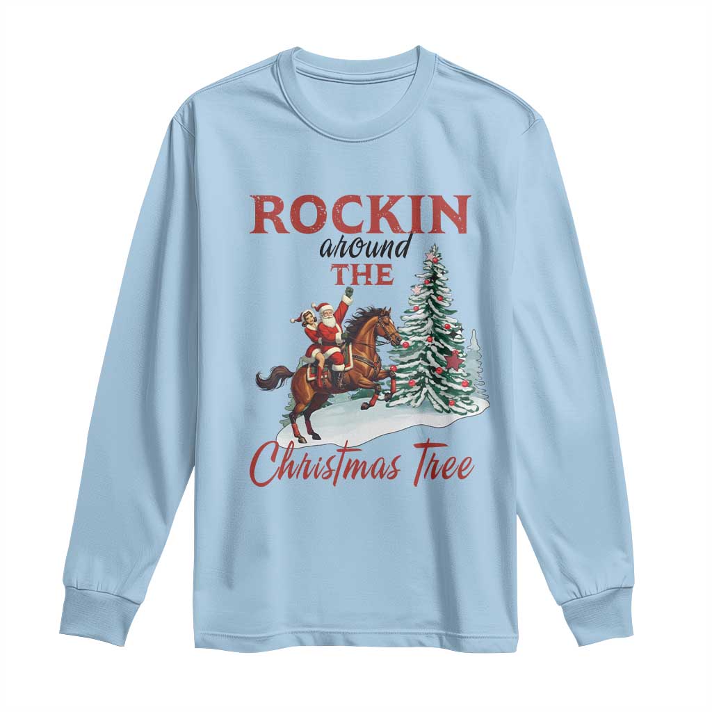 Cowboy Santa Western Christmas Long Sleeve Shirt Rockin Around The Xmas Tree TS14 Light Blue Print Your Wear