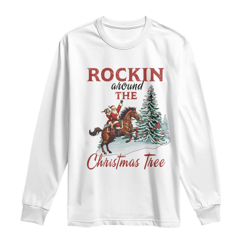 Cowboy Santa Western Christmas Long Sleeve Shirt Rockin Around The Xmas Tree TS14 White Print Your Wear