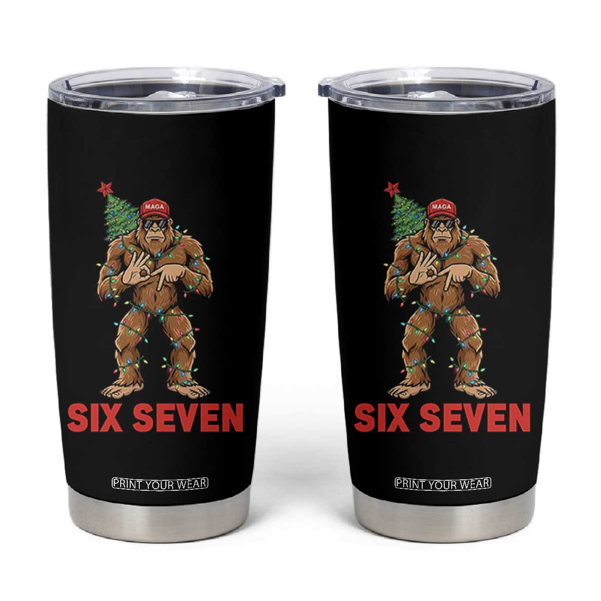 67 Six Seven Tumbler Cup Funny Bigfoot Trump Support Christmas TS14 Black Print Your Wear