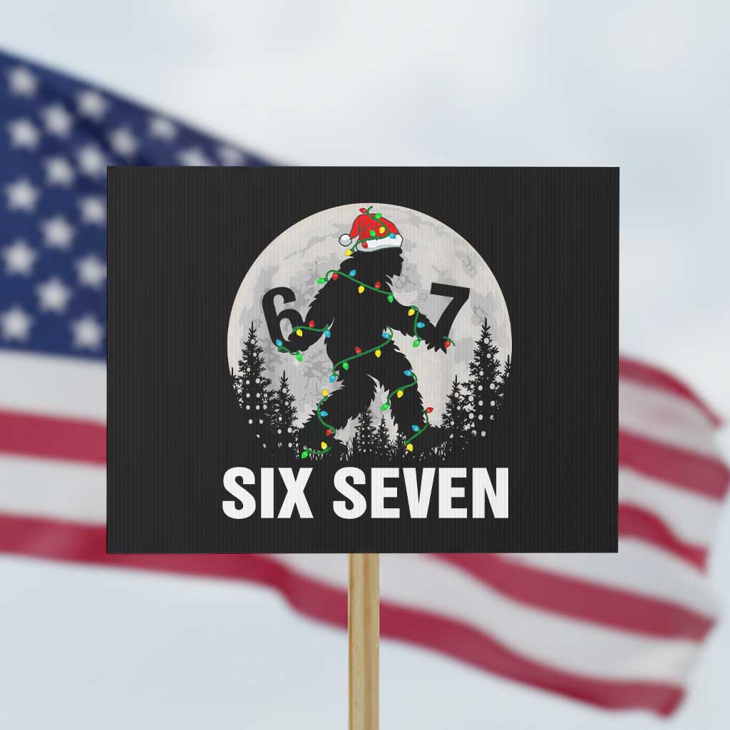 67 Six Seven Protest Sign Funny Bigfoot Christmas Sasquatch Moon TS14 Horizontal 18