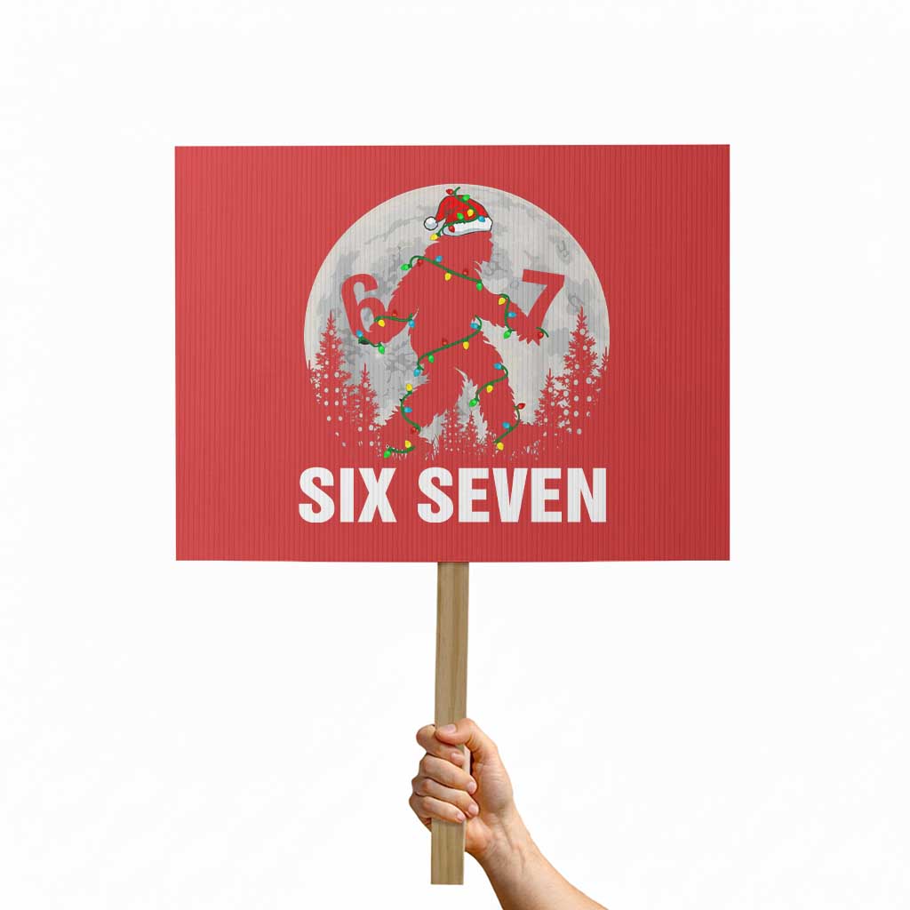 67 Six Seven Protest Sign Funny Bigfoot Christmas Sasquatch Moon TS14 Horizontal 18" × 24" Red Print Your Wear