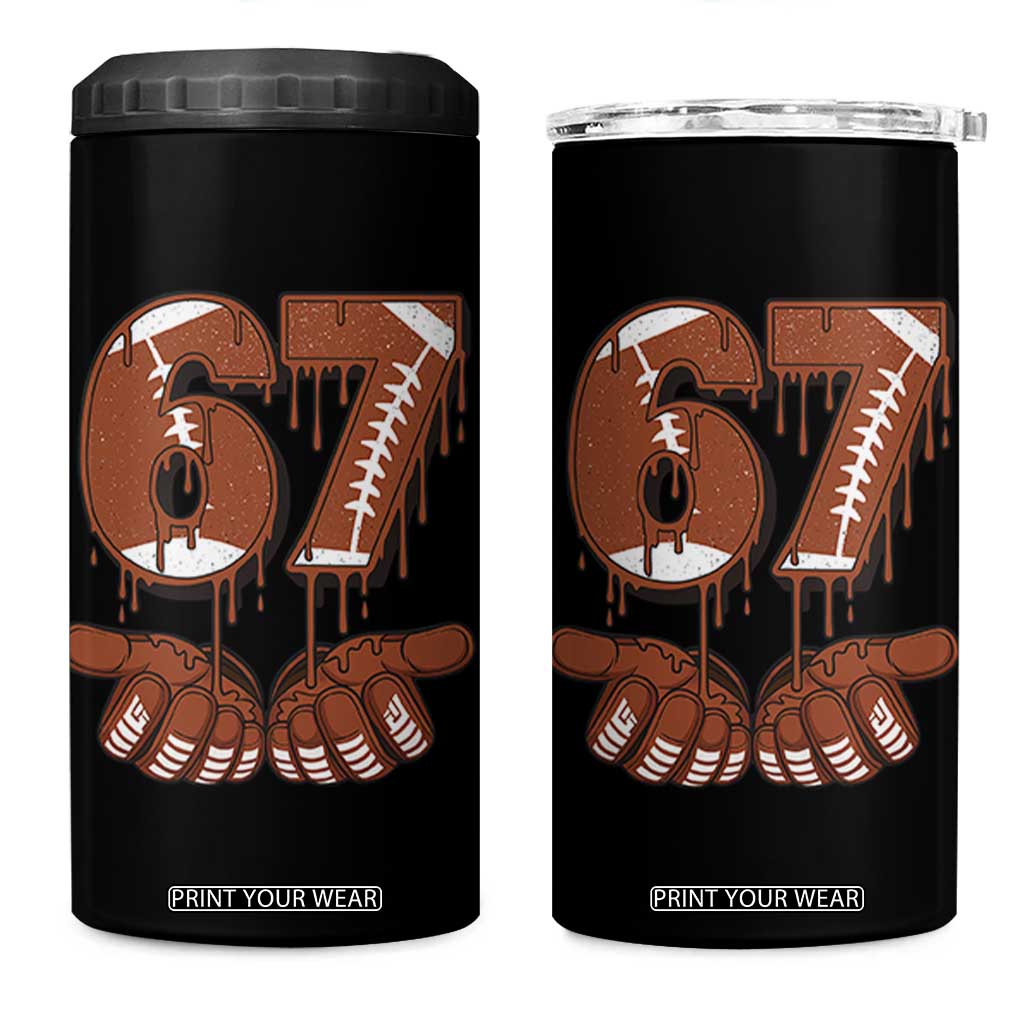 67 Six Seven 4 in 1 Can Cooler Tumbler Funny Football Meme TS14 One Size: 16 oz Black Print Your Wear
