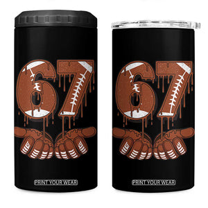 67 Six Seven 4 in 1 Can Cooler Tumbler Funny Football Meme TS14 One Size: 16 oz Black Print Your Wear