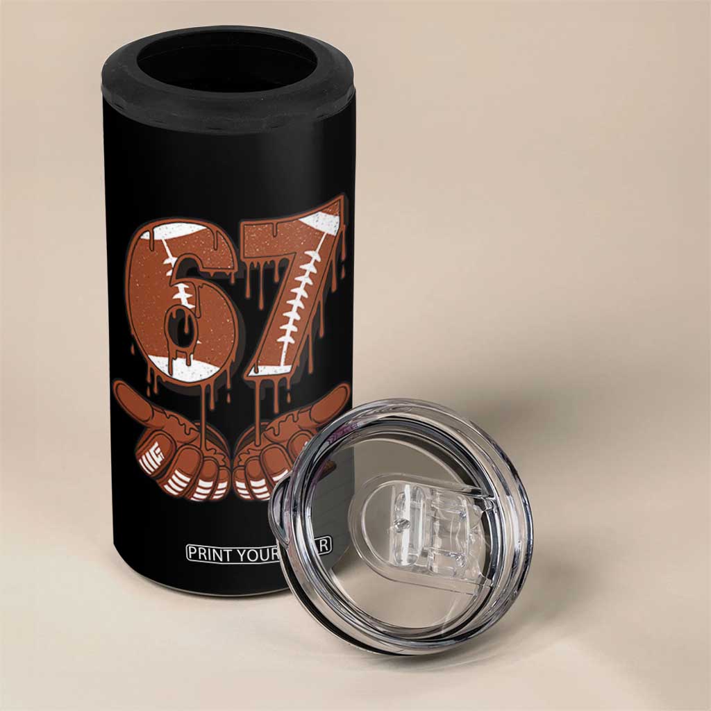 67 Six Seven 4 in 1 Can Cooler Tumbler Funny Football Meme TS14 Print Your Wear