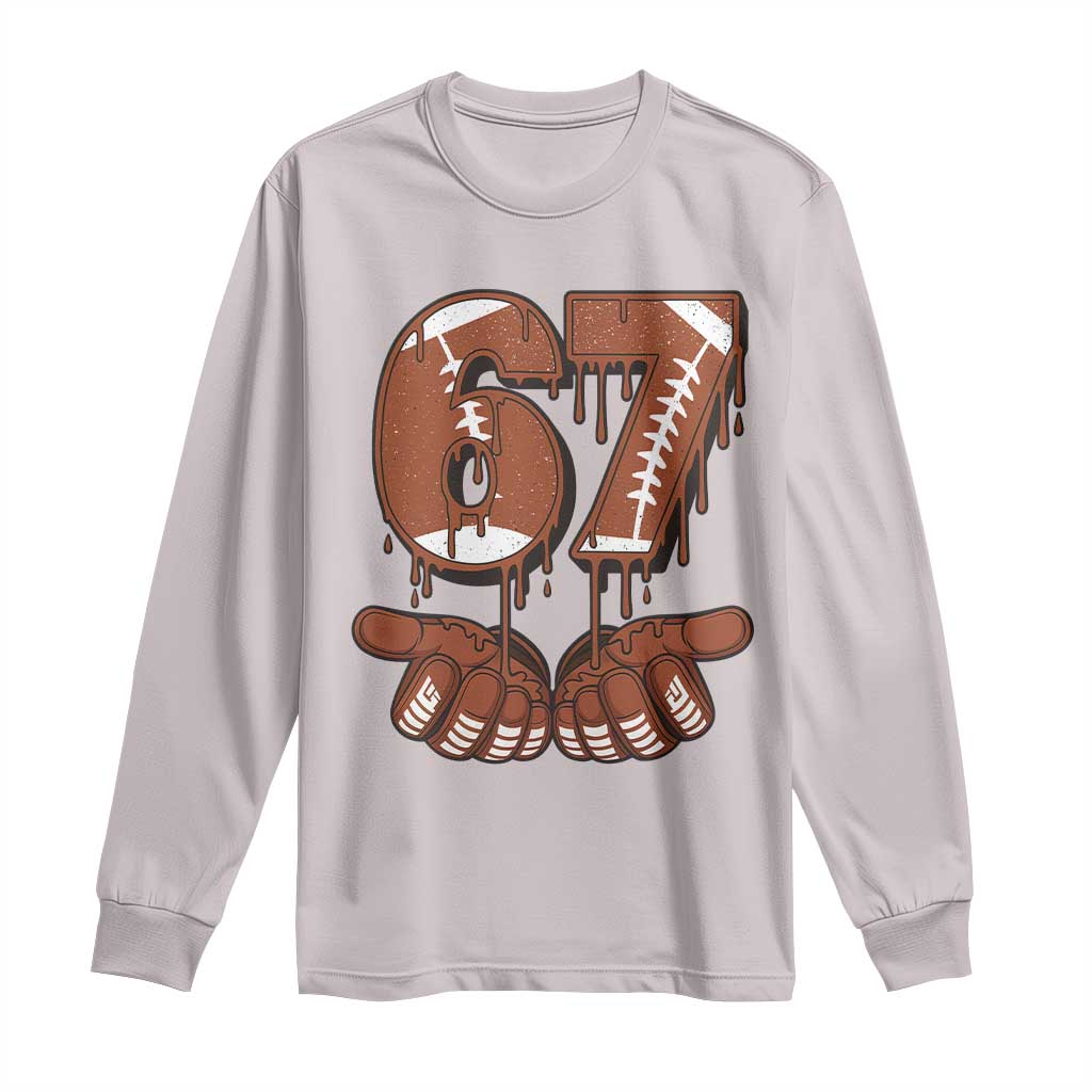 67 Six Seven Long Sleeve Shirt Funny Football Meme TS14 Ice Gray Print Your Wear