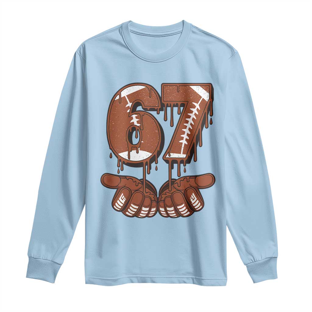 67 Six Seven Long Sleeve Shirt Funny Football Meme TS14 Light Blue Print Your Wear