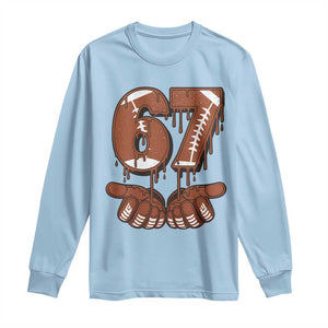 67 Six Seven Long Sleeve Shirt Funny Football Meme TS14 Light Blue Print Your Wear