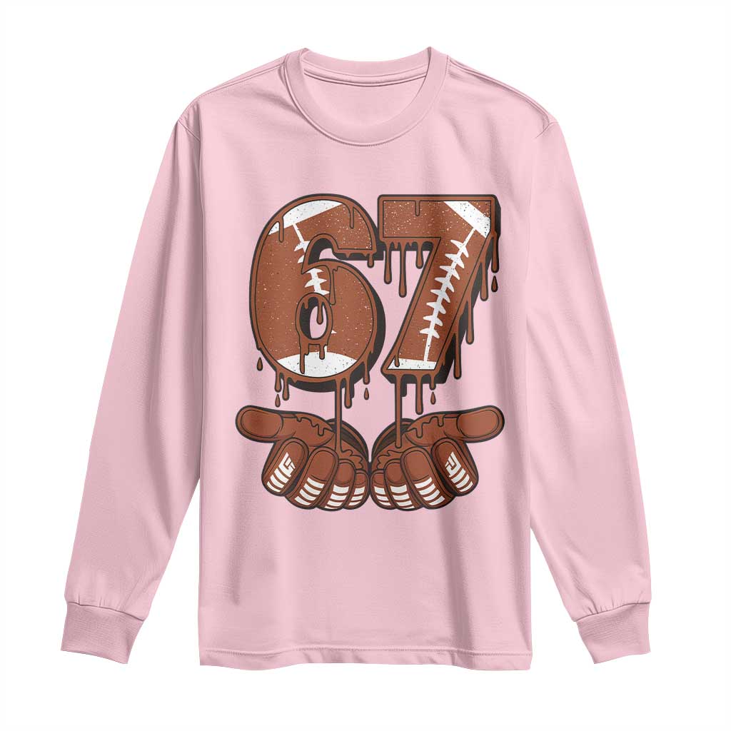67 Six Seven Long Sleeve Shirt Funny Football Meme TS14 Light Pink Print Your Wear