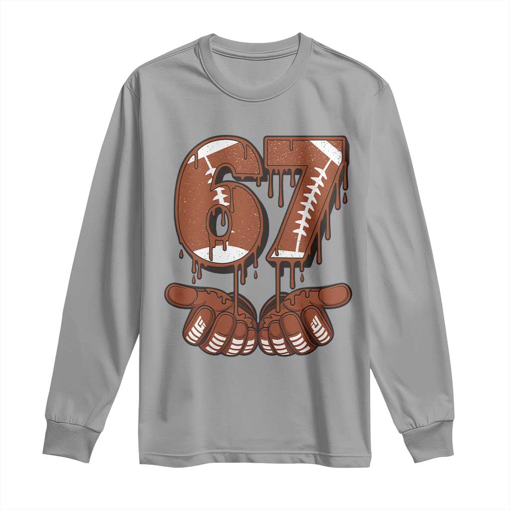 67 Six Seven Long Sleeve Shirt Funny Football Meme TS14 Sport Gray Print Your Wear