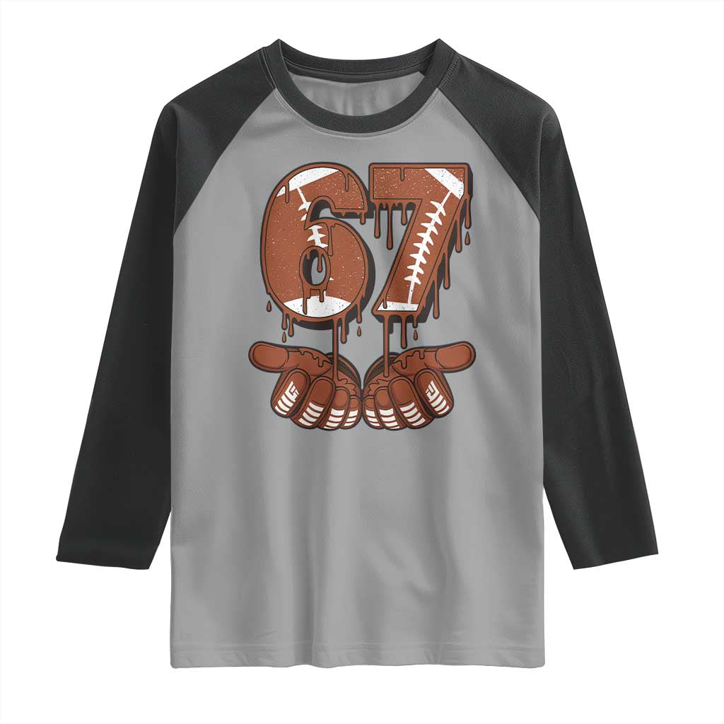 67 Six Seven Raglan Shirt Funny Football Meme TS14 Sport Gray Black Print Your Wear
