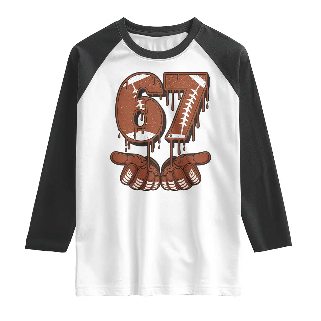 67 Six Seven Raglan Shirt Funny Football Meme TS14 White Black Print Your Wear
