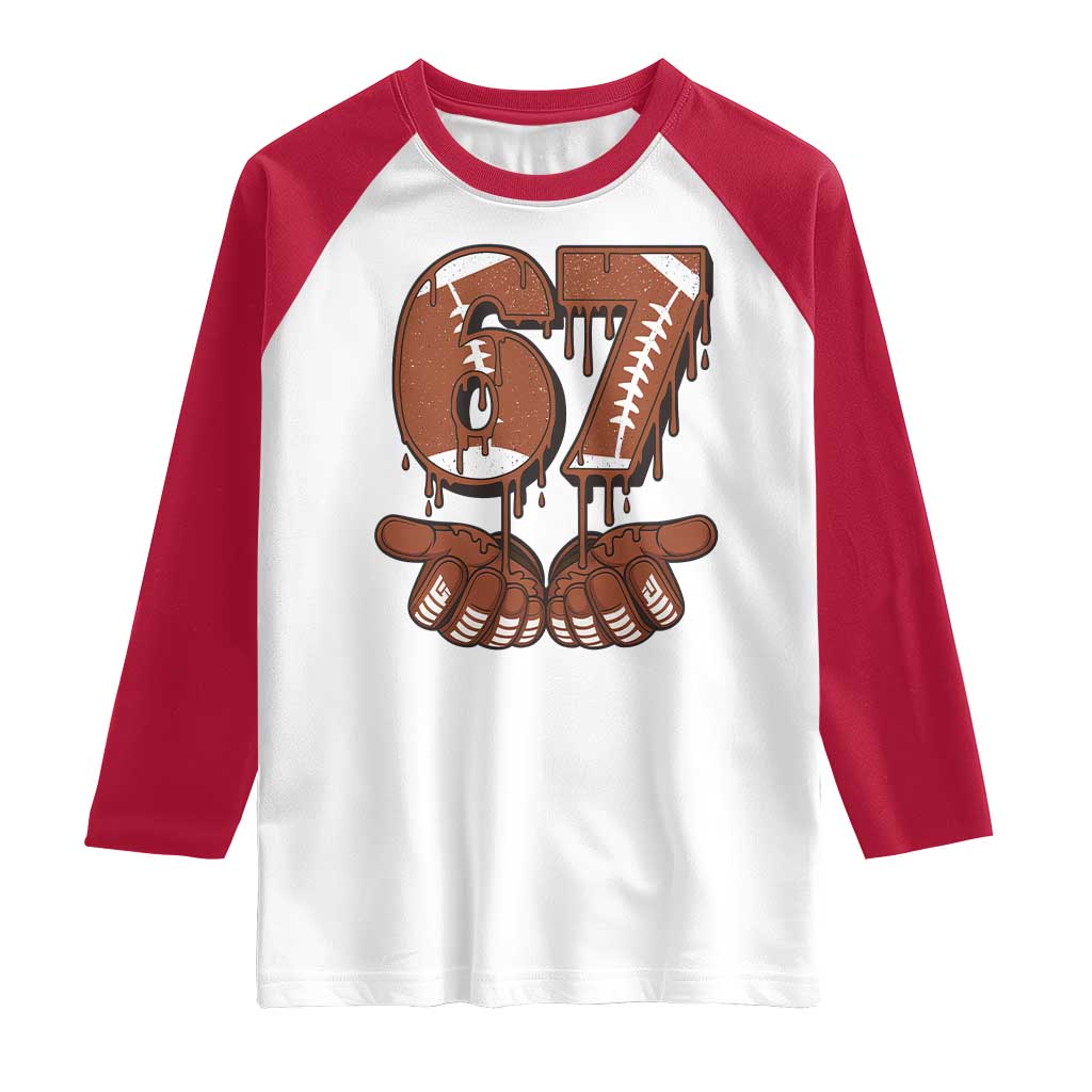67 Six Seven Raglan Shirt Funny Football Meme TS14 White Red Print Your Wear