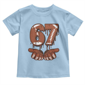 67 Six Seven Toddler T Shirt Funny Football Meme TS14 Light Blue Print Your Wear