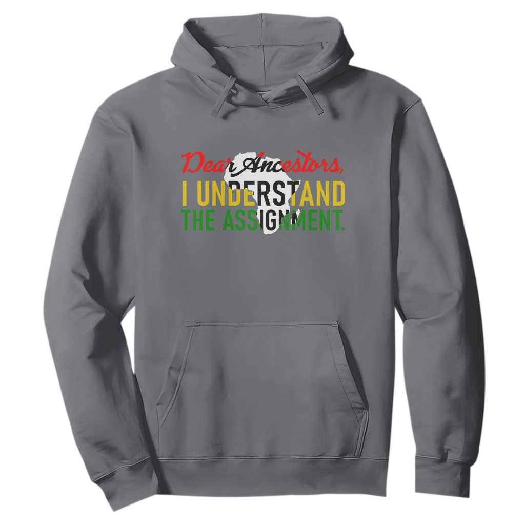 Black History Hoodie Dear Ancestors I Understand The Assignment TS14 Charcoal Print Your Wear