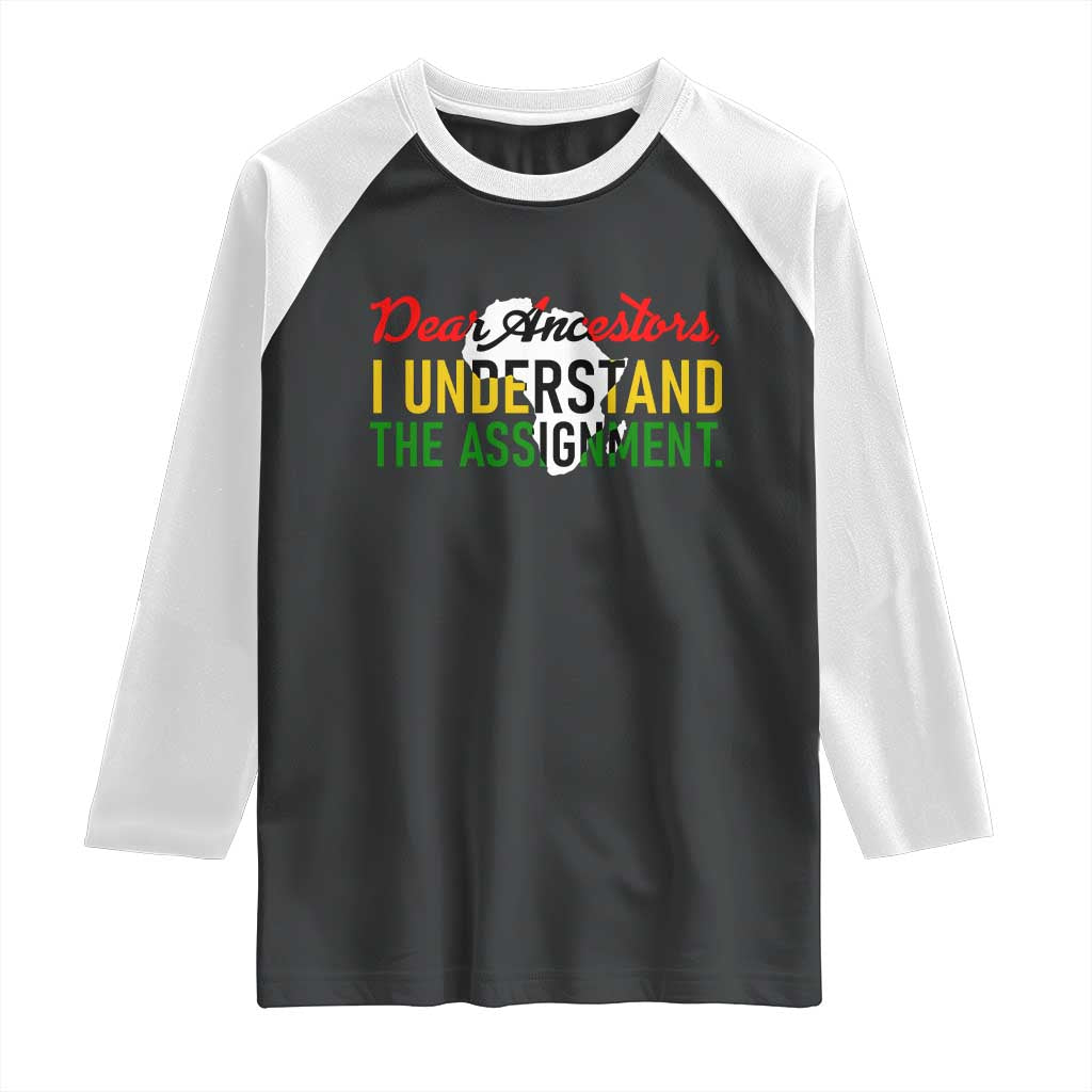 Black History Raglan Shirt Dear Ancestors I Understand The Assignment TS14 Black White Print Your Wear
