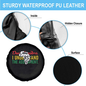 Black History Spare Tire Cover Dear Ancestors I Understand The Assignment TS14 Print Your Wear