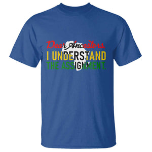 Black History T Shirt Dear Ancestors I Understand The Assignment TS14 Royal Blue Print Your Wear