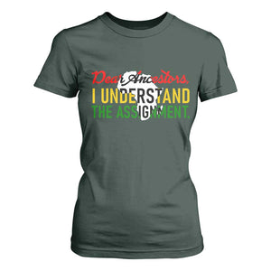 Black History T Shirt For Women Dear Ancestors I Understand The Assignment TS14 Dark Forest Green Print Your Wear