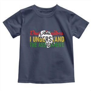 Black History Toddler T Shirt Dear Ancestors I Understand The Assignment TS14 Navy Print Your Wear