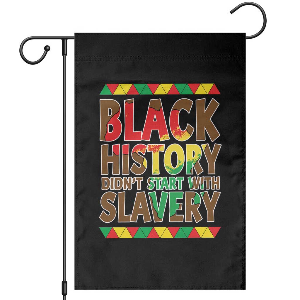 Black History Month Garden Flag Black History Month Didn't Start With Slavery TS14 Black Print Your Wear