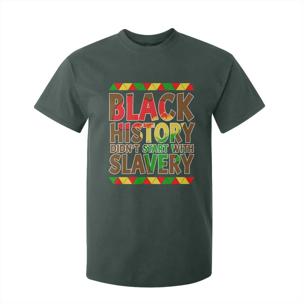 Black History Month T Shirt For Kid Black History Month Didn't Start With Slavery TS14 Dark Forest Green Print Your Wear