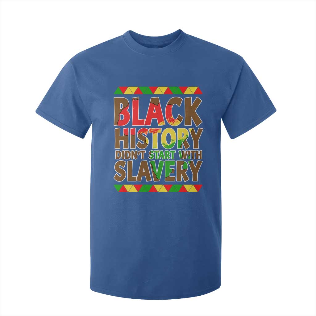 Black History Month T Shirt For Kid Black History Month Didn't Start With Slavery TS14 Royal Blue Print Your Wear