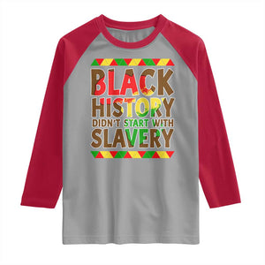 Black History Month Raglan Shirt Black History Month Didn't Start With Slavery TS14 Sport Gray Red Print Your Wear