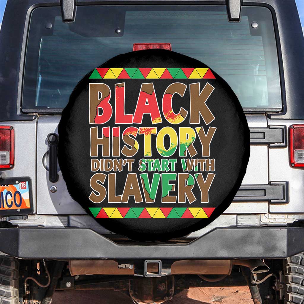 Black History Month Spare Tire Cover Black History Month Didn't Start With Slavery TS14 No hole Black Print Your Wear