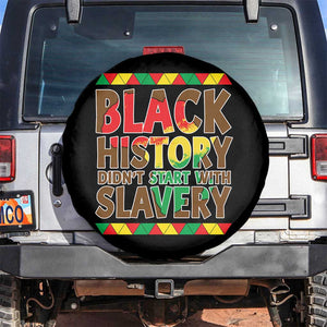 Black History Month Spare Tire Cover Black History Month Didn't Start With Slavery TS14 No hole Black Print Your Wear