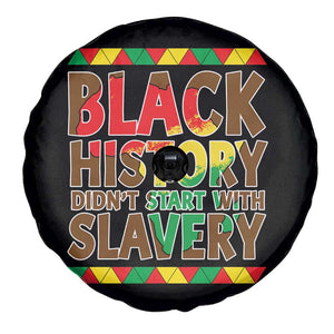 Black History Month Spare Tire Cover Black History Month Didn't Start With Slavery TS14 Print Your Wear
