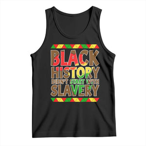 Black History Month Tank Top Black History Month Didn't Start With Slavery TS14 Black Print Your Wear