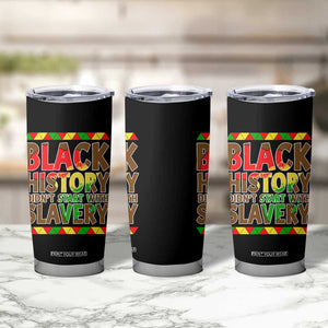 Black History Month Tumbler Cup Black History Month Didn't Start With Slavery TS14 Print Your Wear