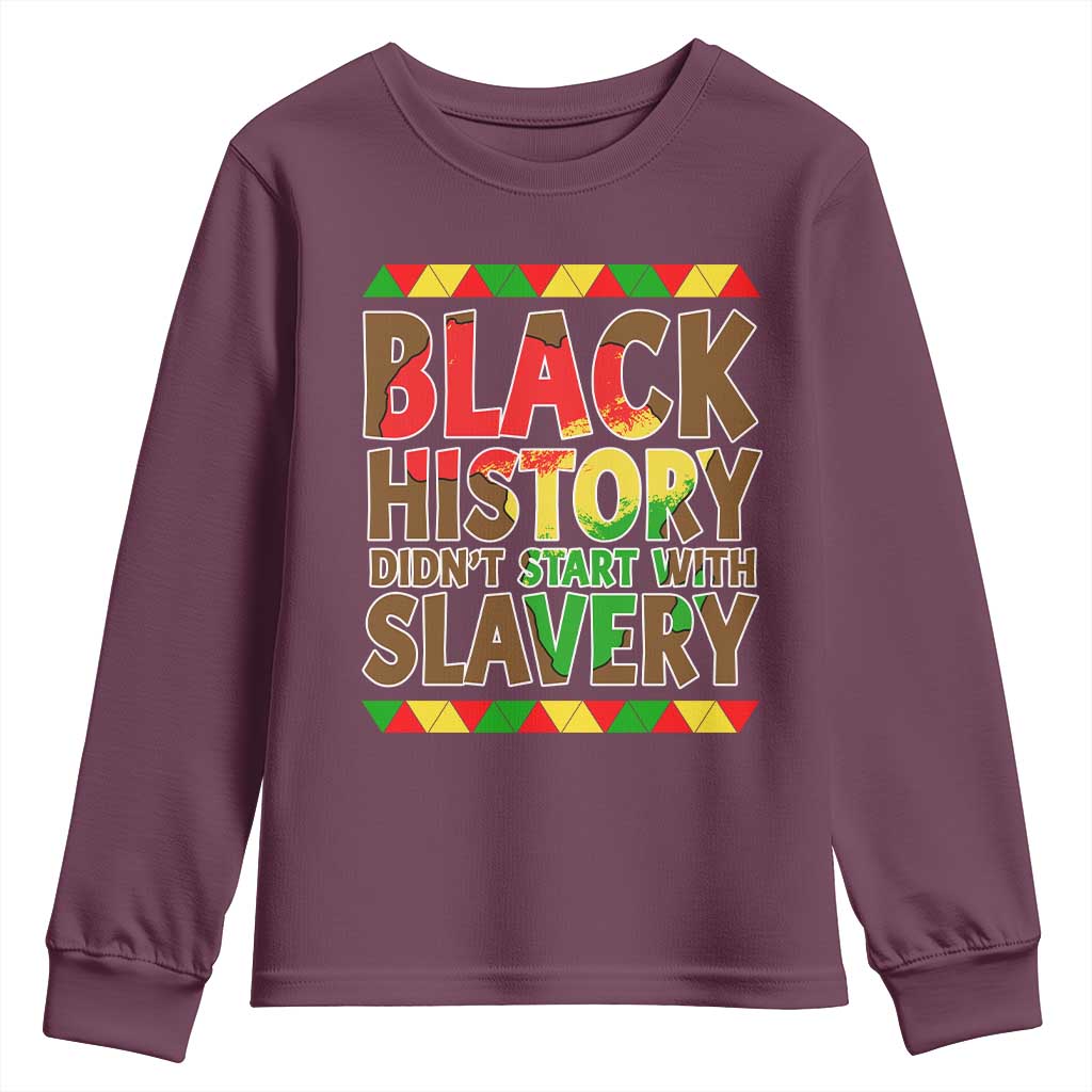 Black History Month Youth Sweatshirt Black History Month Didn't Start With Slavery TS14 Maroon Print Your Wear