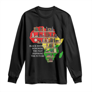 Black History Teacher Long Sleeve Shirt Black History Honoring The Past Inspiring The Future TS14 Black Print Your Wear