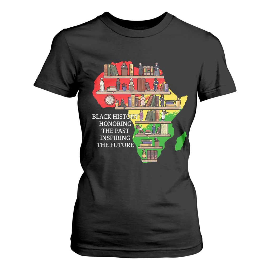 Black History Teacher T Shirt For Women Black History Honoring The Past Inspiring The Future TS14 Black Print Your Wear