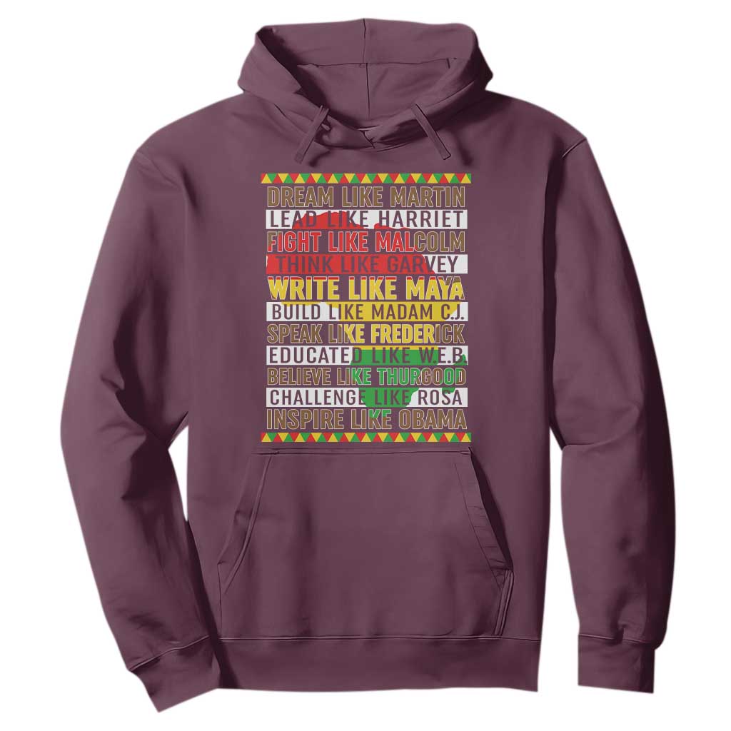 Black History Month Hoodie Dream Like Martin Lead Like Harriet TS14 Maroon Print Your Wear