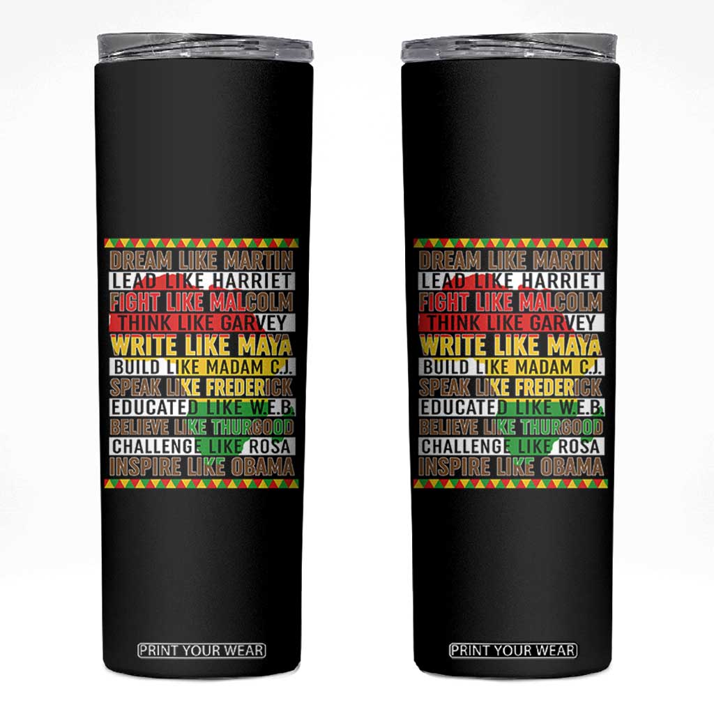 Black History Month Skinny Tumbler Dream Like Martin Lead Like Harriet TS14 Black Print Your Wear