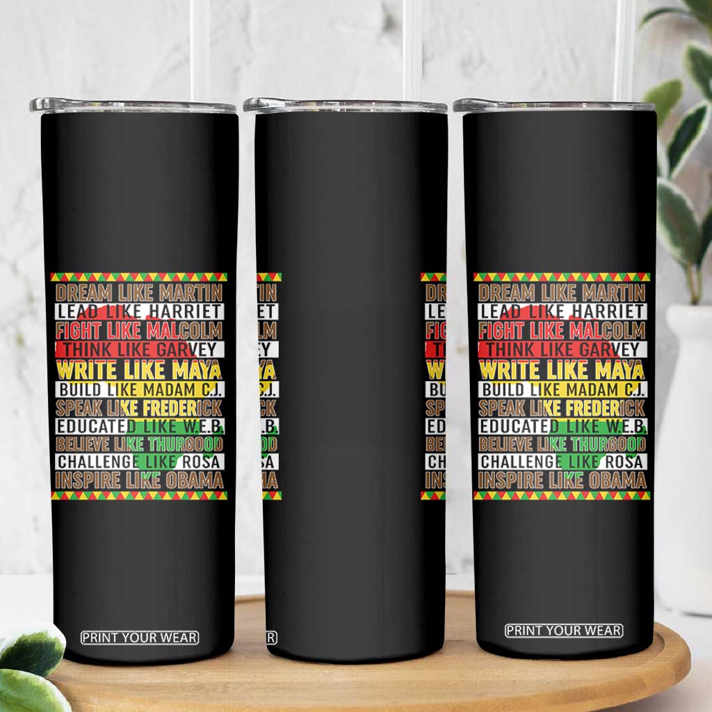 Black History Month Skinny Tumbler Dream Like Martin Lead Like Harriet TS14 Print Your Wear