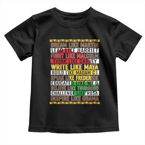 Black History Month Toddler T Shirt Dream Like Martin Lead Like Harriet TS14 Black Print Your Wear