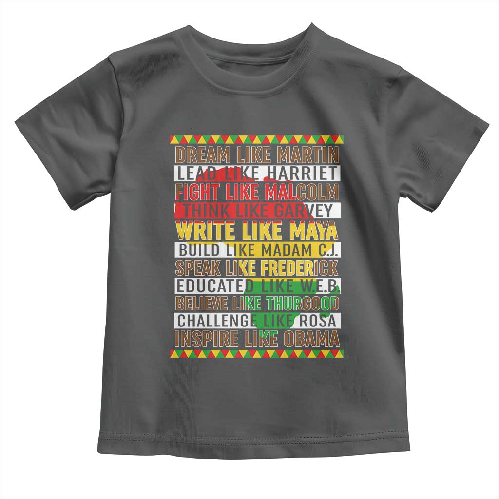 Black History Month Toddler T Shirt Dream Like Martin Lead Like Harriet TS14 Dark Heather Print Your Wear