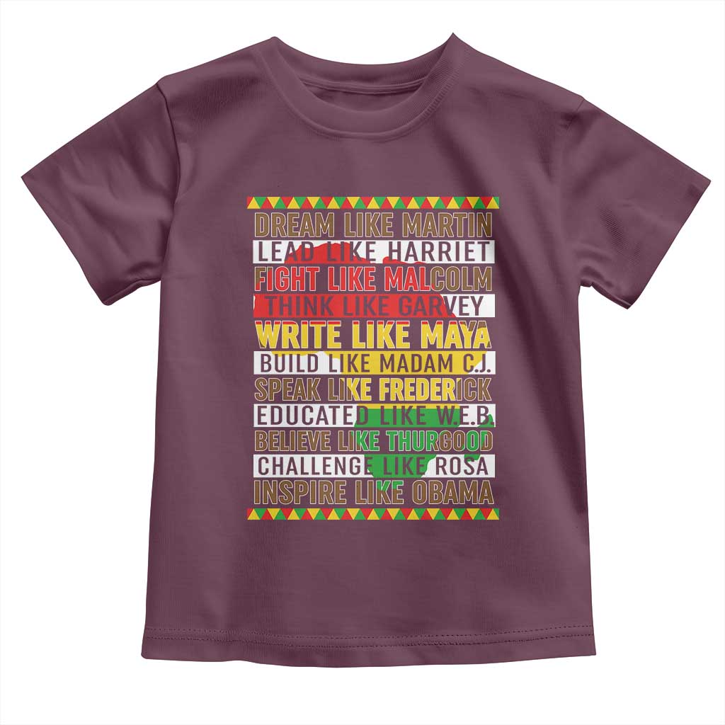 Black History Month Toddler T Shirt Dream Like Martin Lead Like Harriet TS14 Maroon Print Your Wear