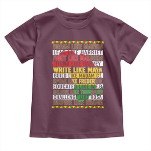 Black History Month Toddler T Shirt Dream Like Martin Lead Like Harriet TS14 Maroon Print Your Wear