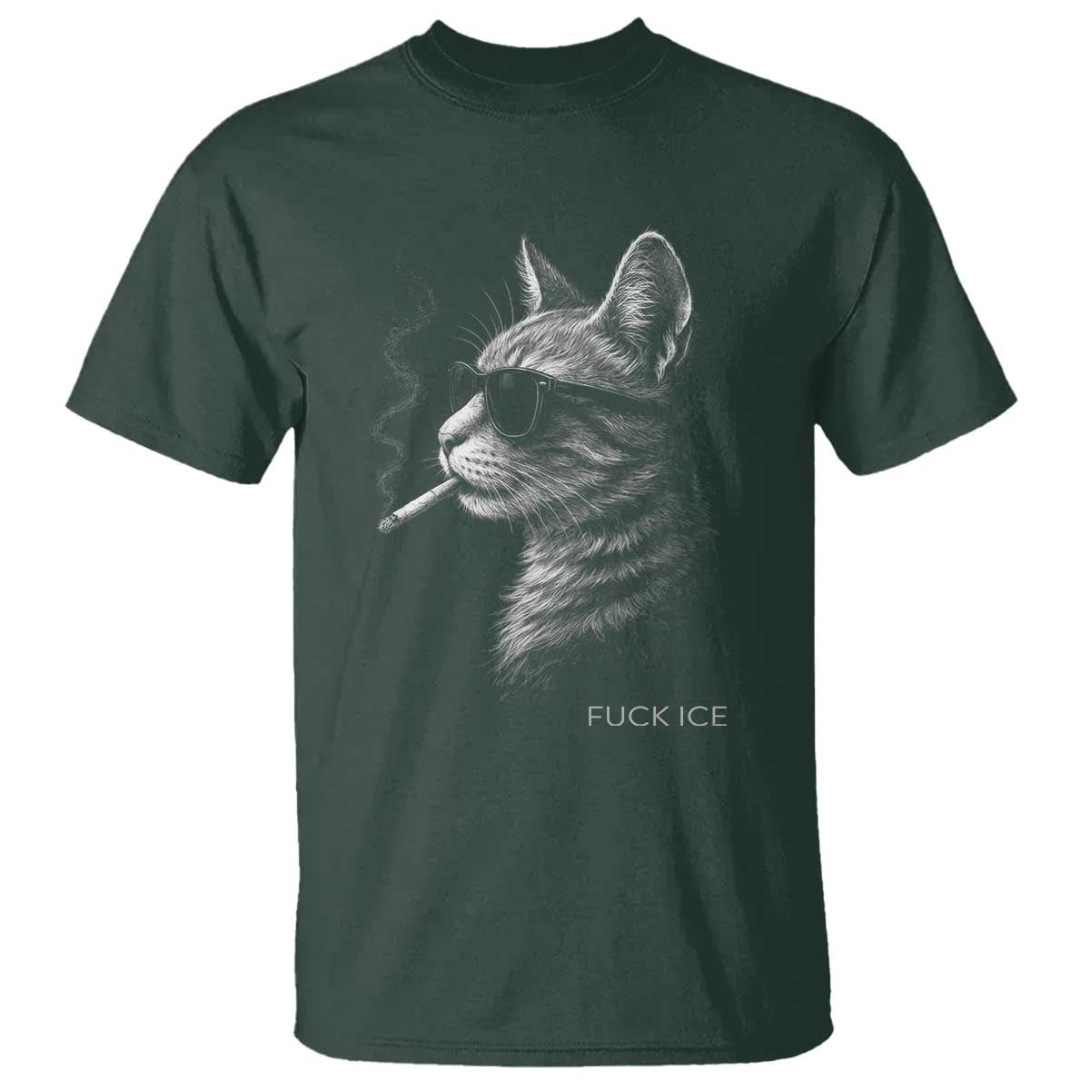Fck Ice T Shirt Funny Cat Smoking Anti ICE Meme TS14 Dark Forest Green Print Your Wear