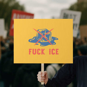 Ice Cube Anti ICE Immigration Human Rights Meme Protest Sign TS14 Horizontal 18" × 24" Yellow Print Your Wear