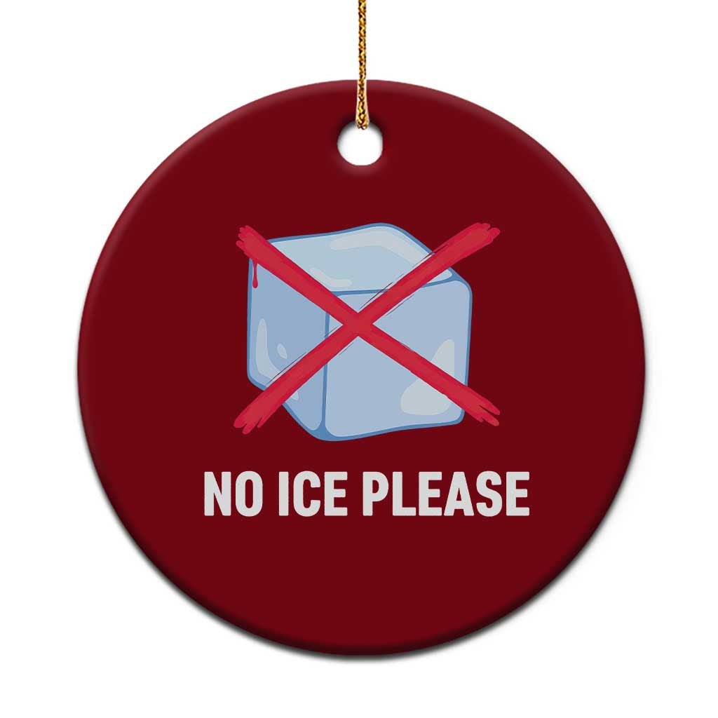 No Ice Please Ceramic Ornament Ice Cube Anti ICE Deportation Human Rights Protest TS14 1pc Red Print Your Wear
