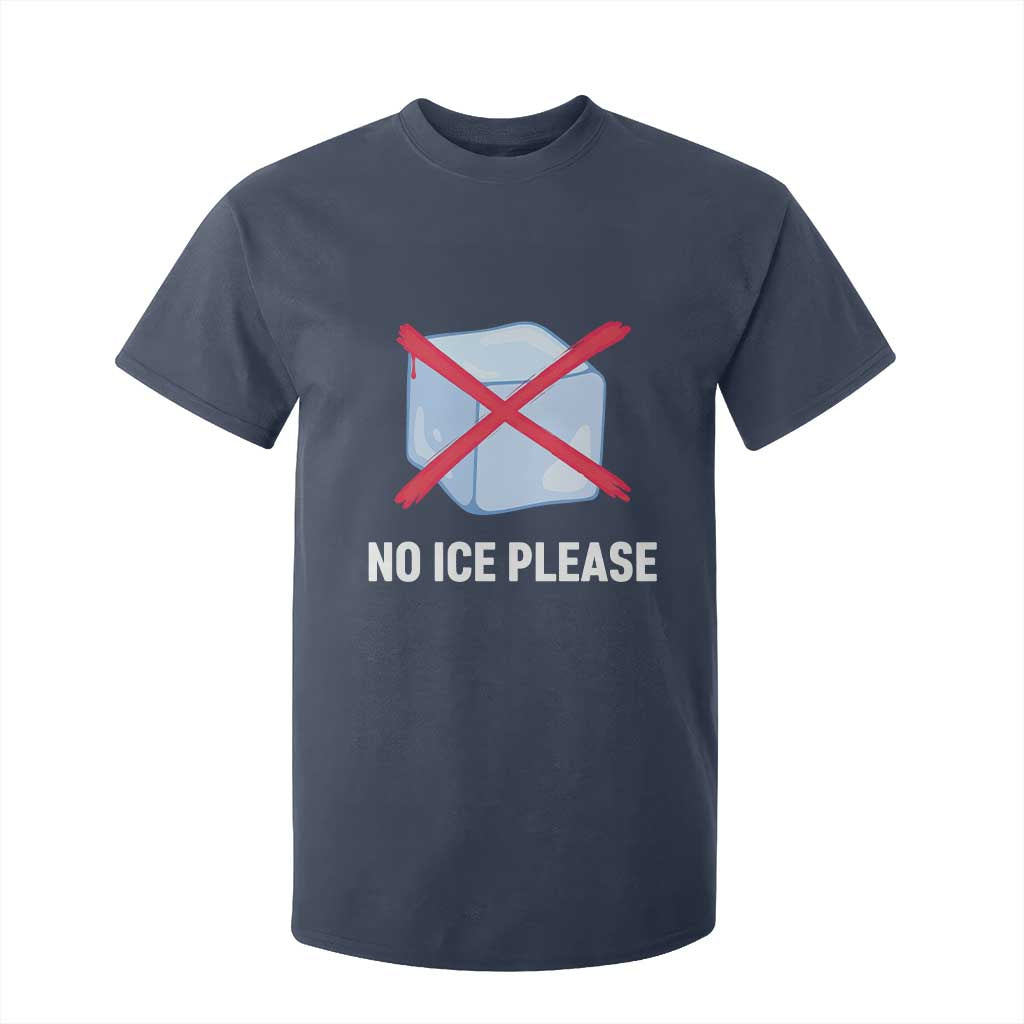 No Ice Please T Shirt For Kid Ice Cube Anti ICE Deportation Human Rights Protest TS14 Navy Print Your Wear